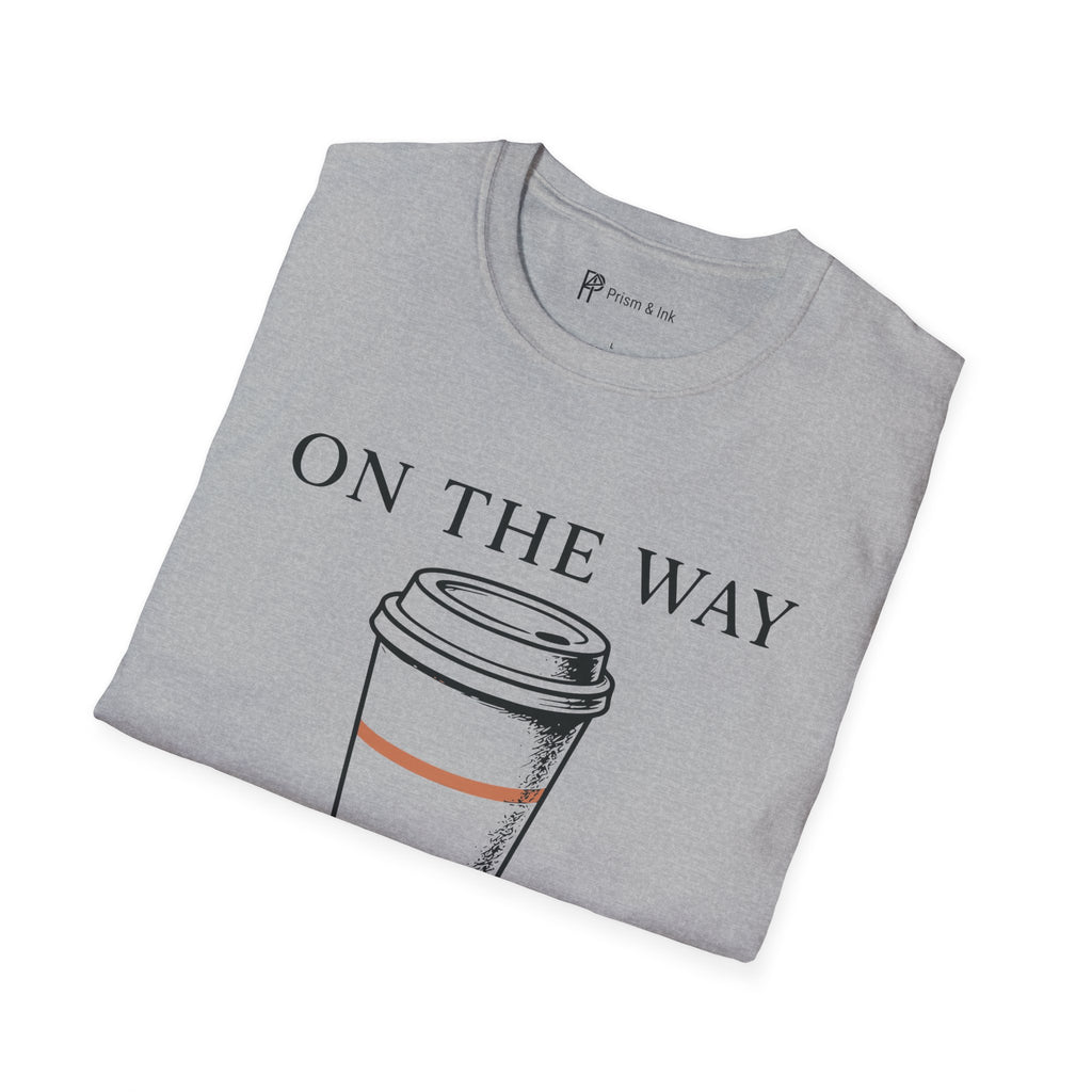 On The Way To-Go Cup T-Shirt