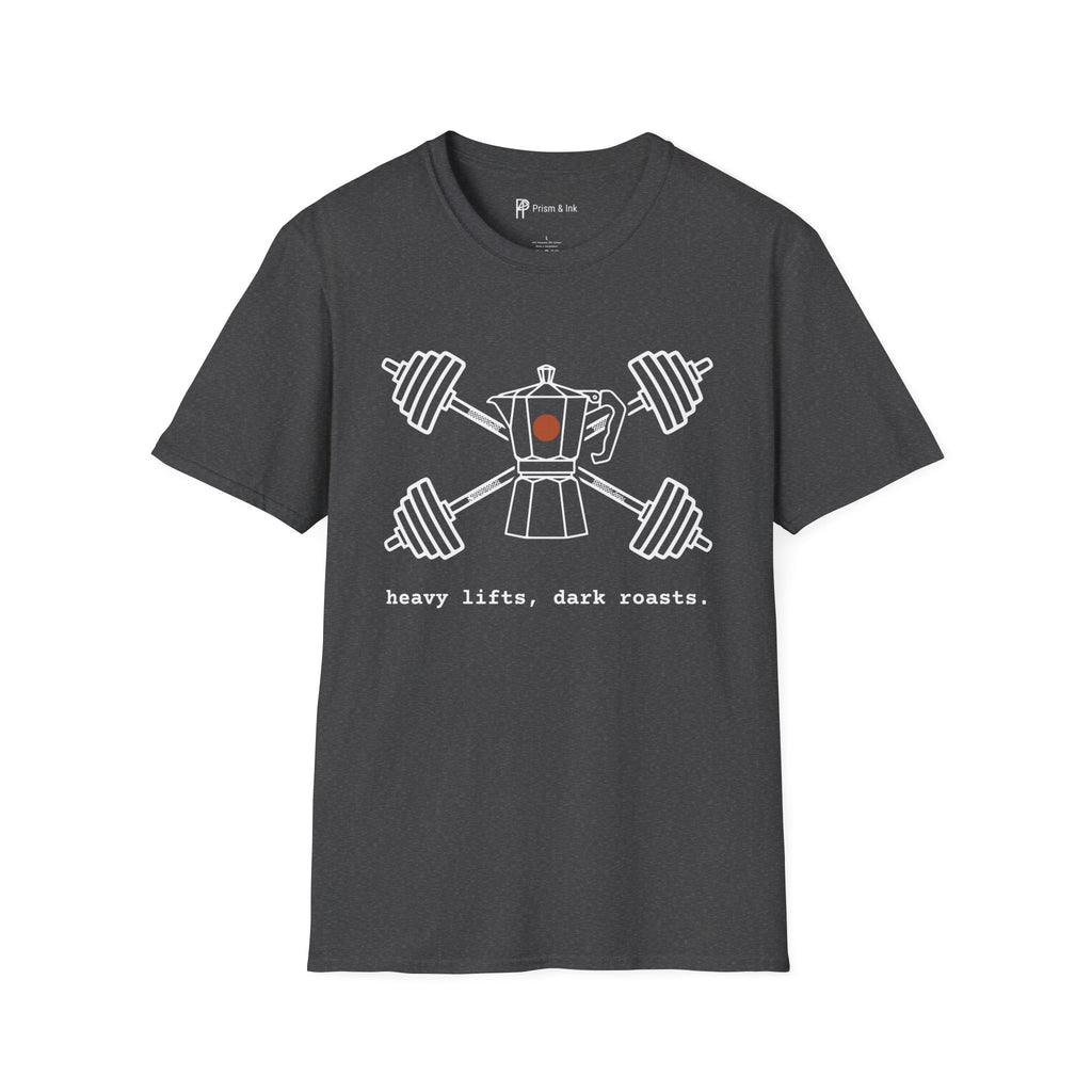 Heavy Lifts Dark Roasts T-Shirt