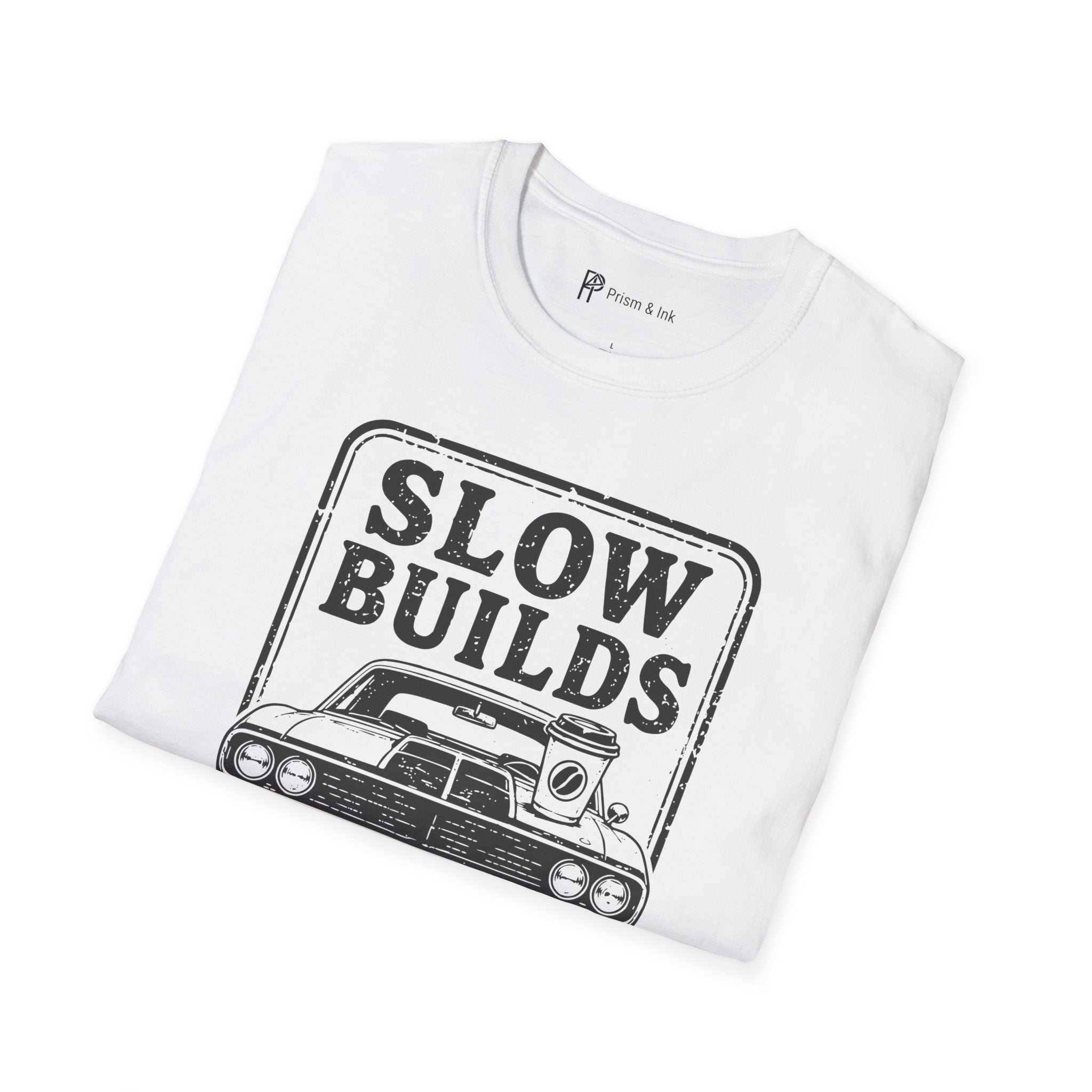 Slow Builds Strong Coffee T-Shirt