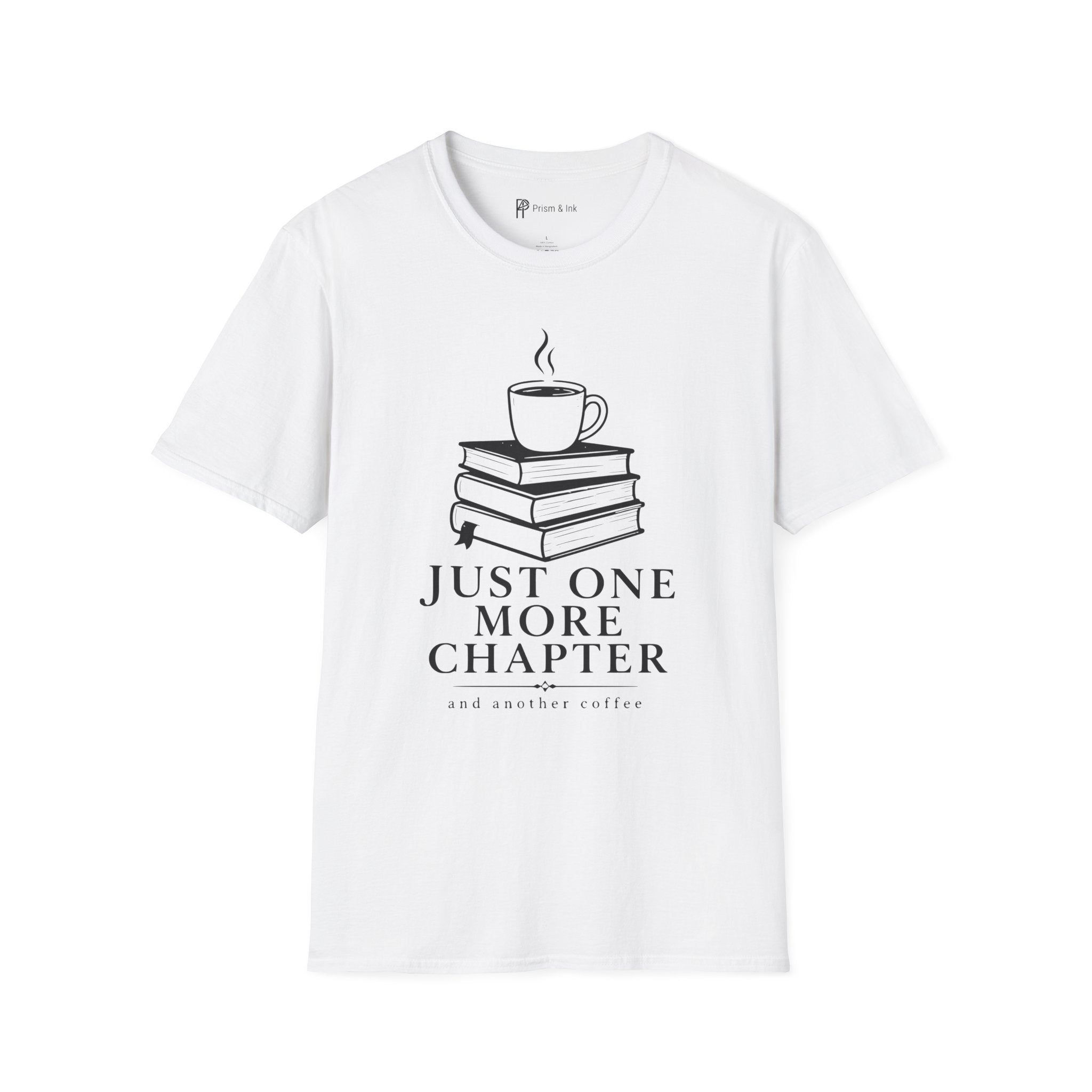 Just One More Chapter T-Shirt