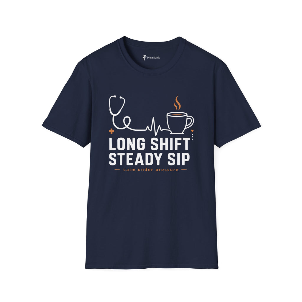 Long Shift Steady Sip Nurse Coffee T-Shirt