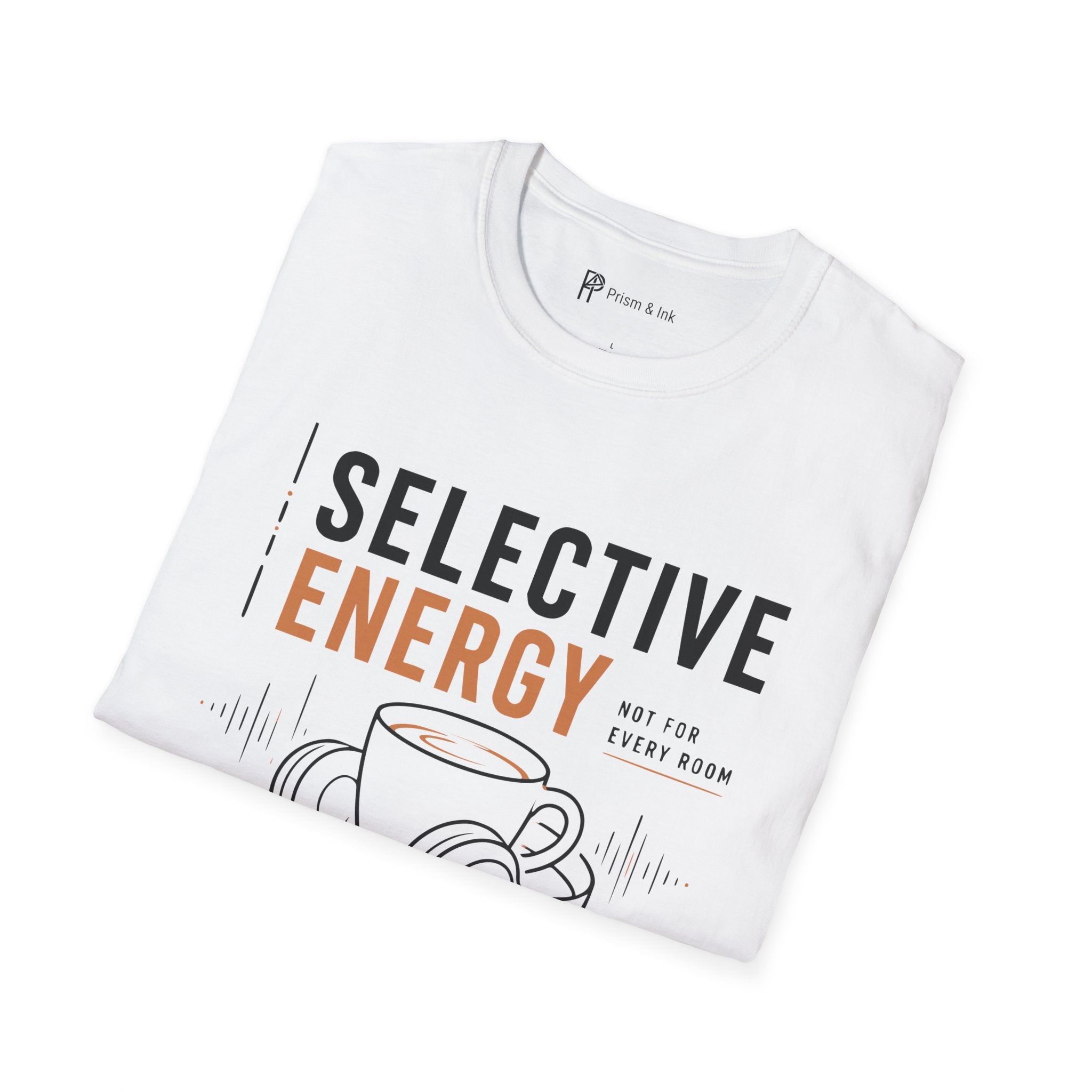 Selective Energy Not For Every Room Coffee T-Shirt