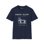 Grow Slow Coffee Nearby T-Shirt