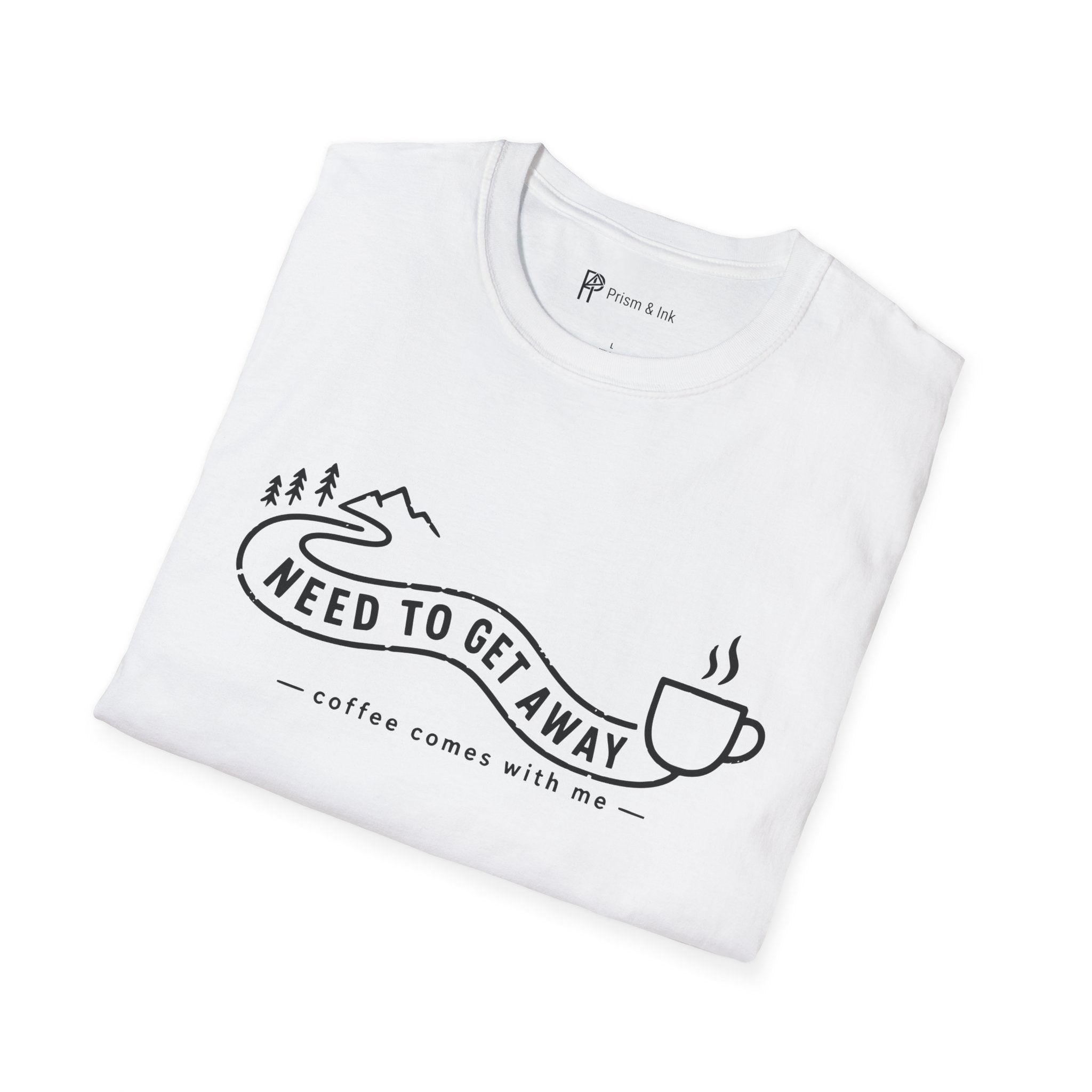 Need To Get Away Mountain Escape Coffee T-Shirt