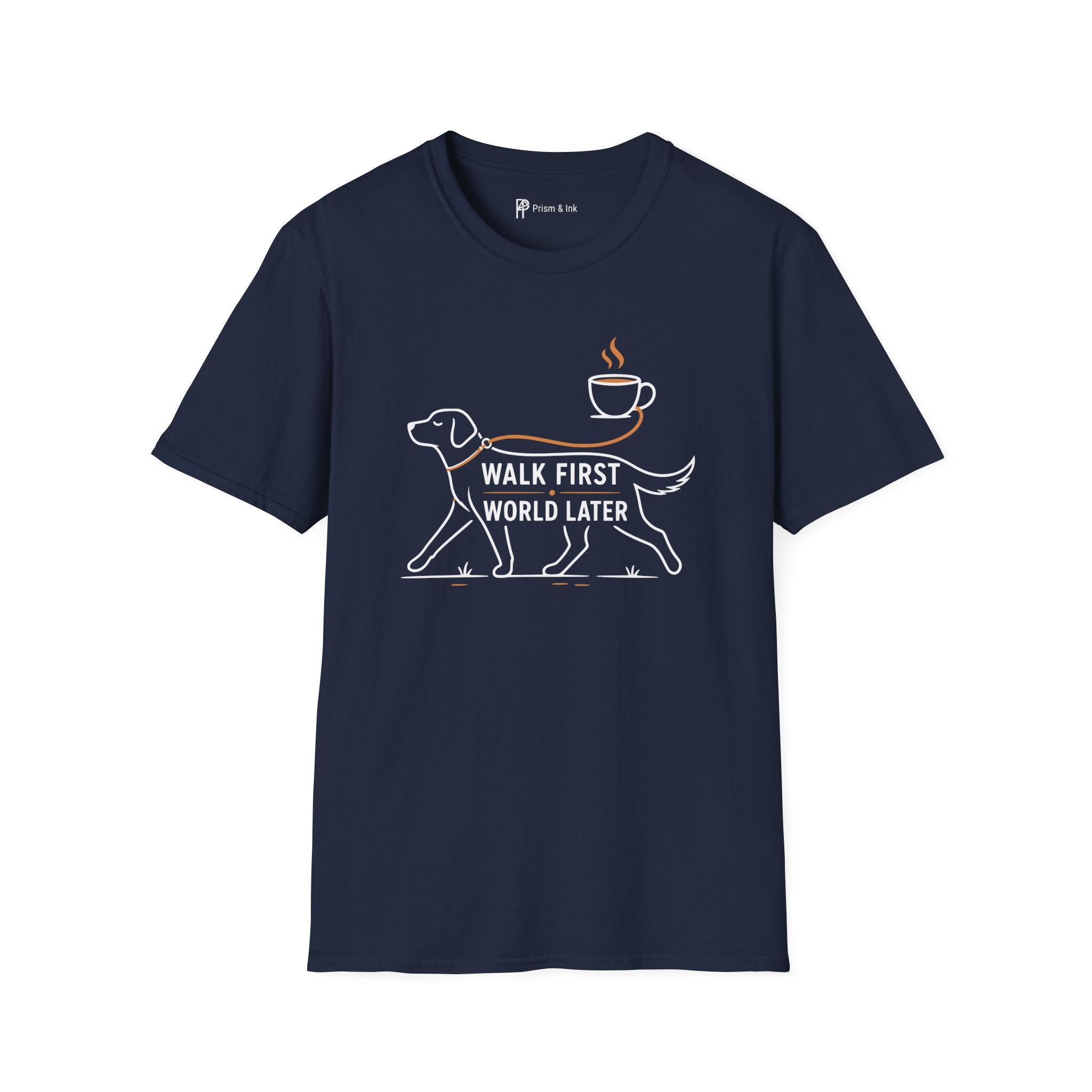 Walk First World Later Dog Coffee T-Shirt