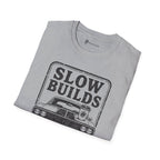 Slow Builds Strong Coffee T-Shirt