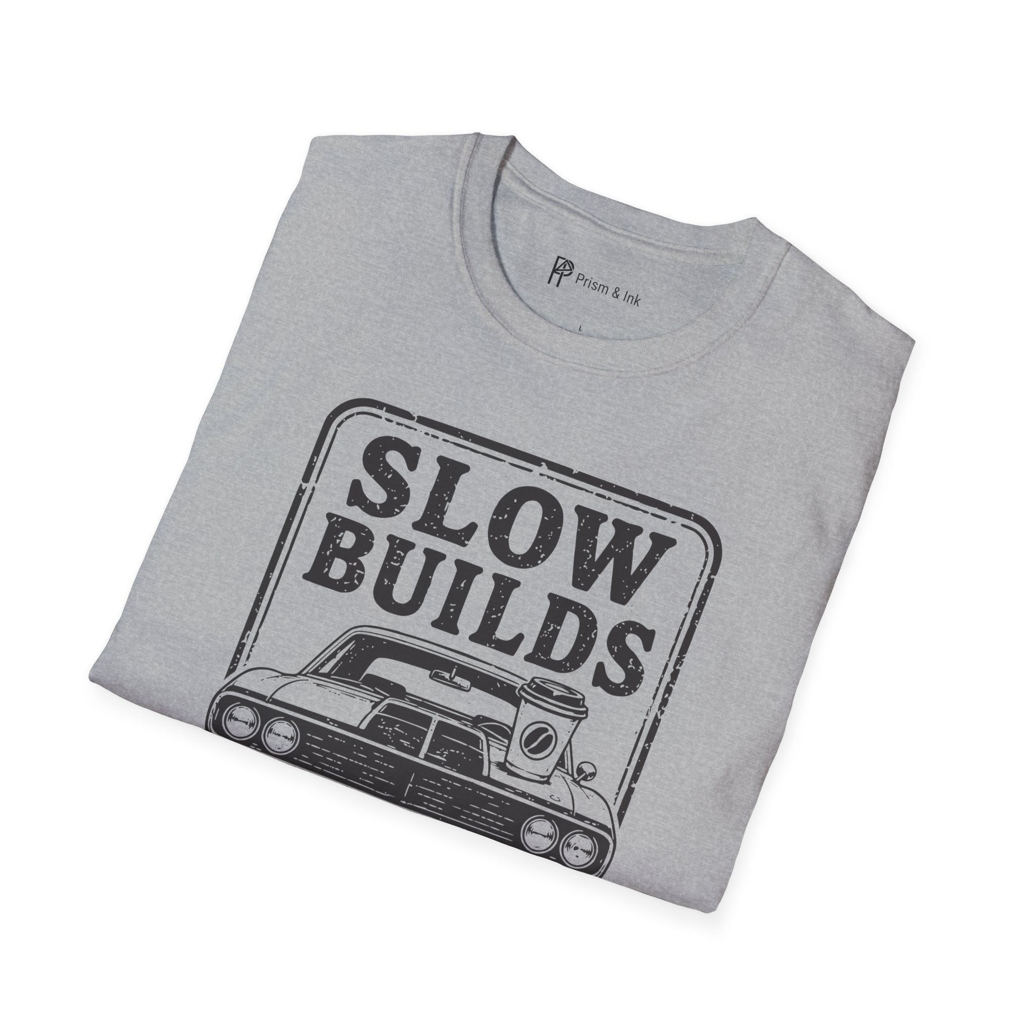 Slow Builds Strong Coffee T-Shirt