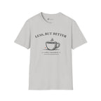 Less But Better Coffee T-Shirt