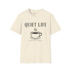 Quiet Life Powered by Coffee T-Shirt
