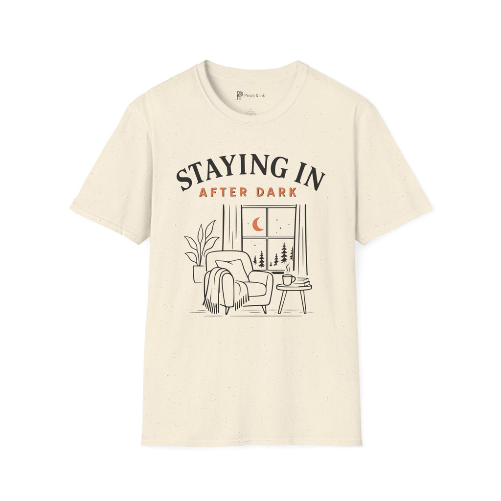 Staying In After Dark T-Shirt