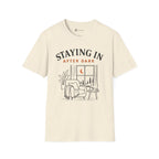 Staying In After Dark T-Shirt