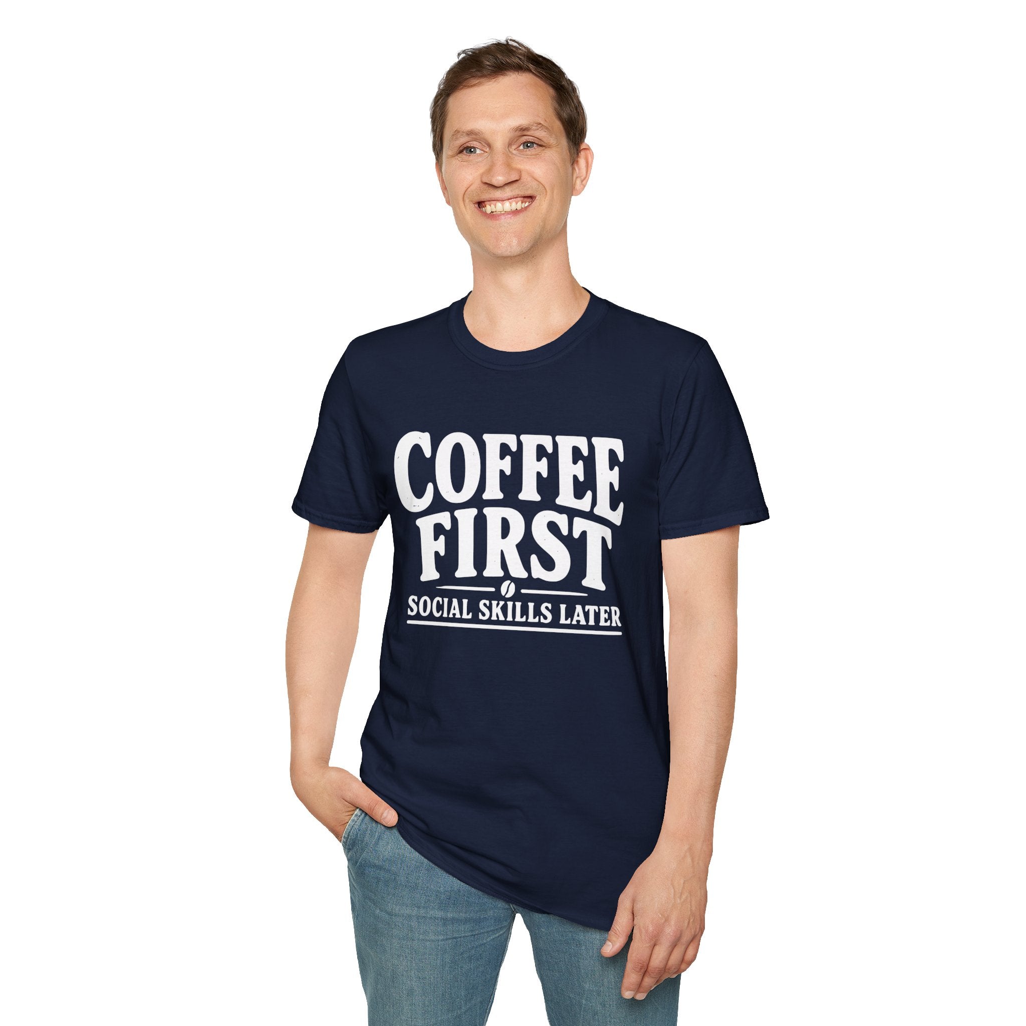 Coffee First Social Skills Later Funny T-Shirt