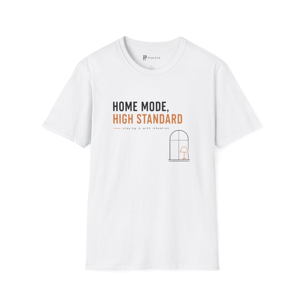 Home Mode High Standard Minimalist Introvert Lifestyle T-Shirt