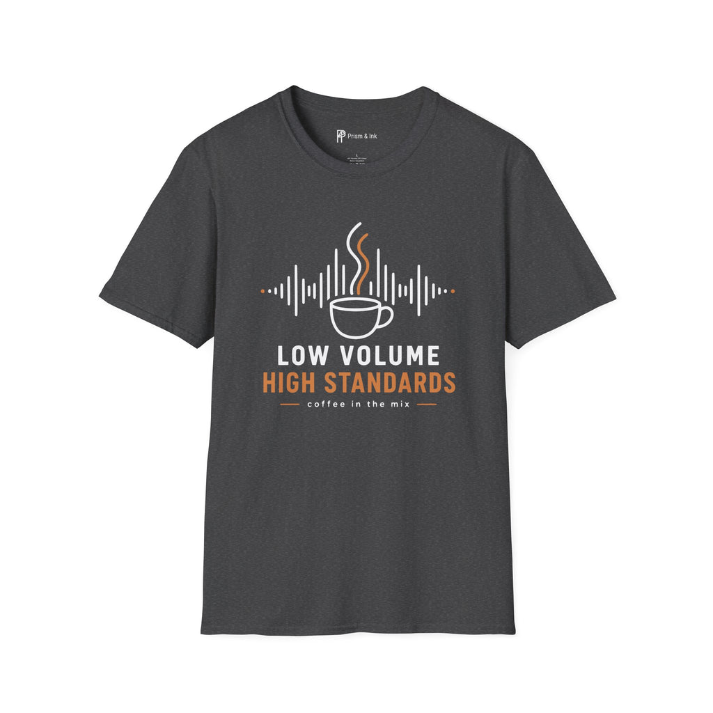 Low Volume High Standards Coffee T-Shirt