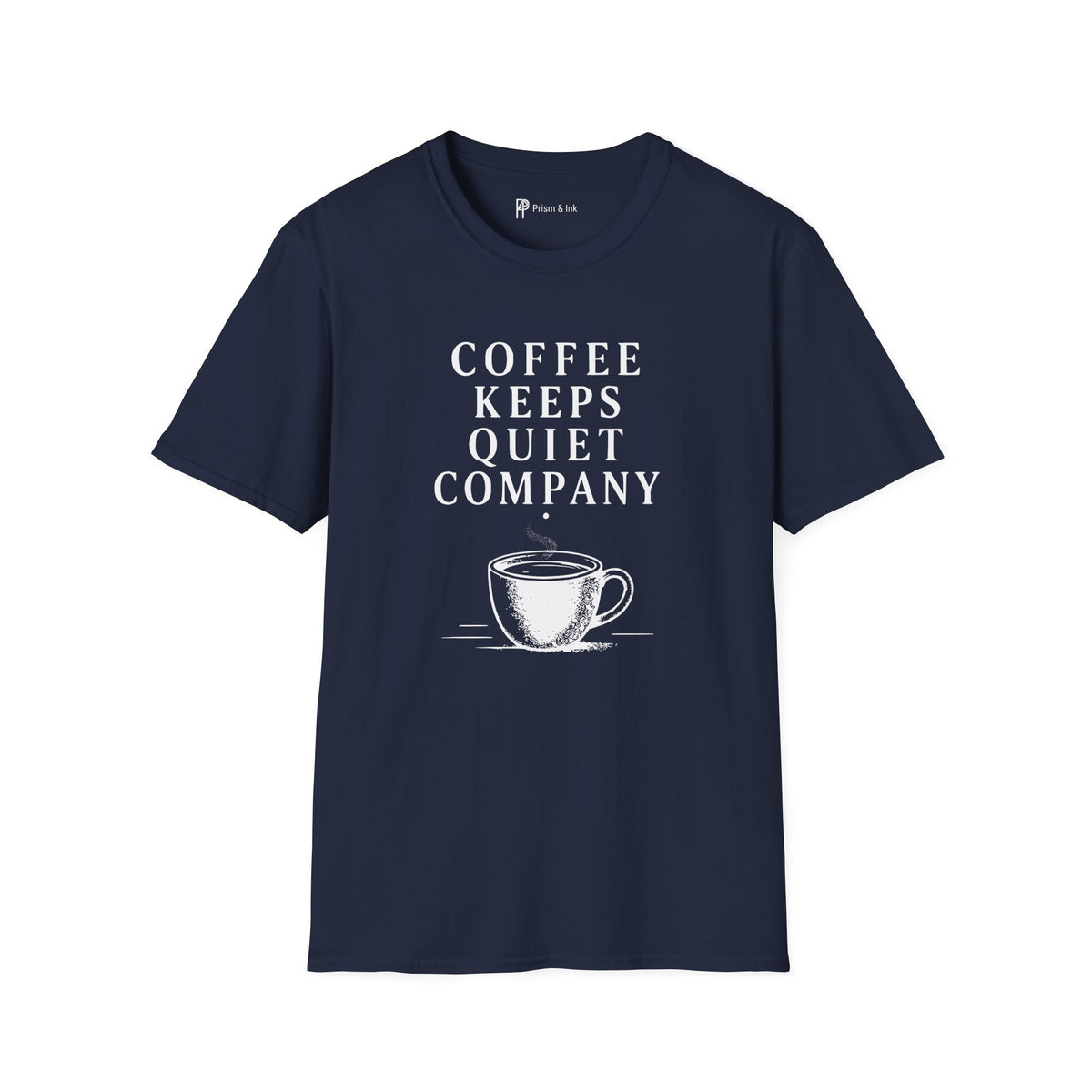 Coffee Keeps Quiet Company T-Shirt
