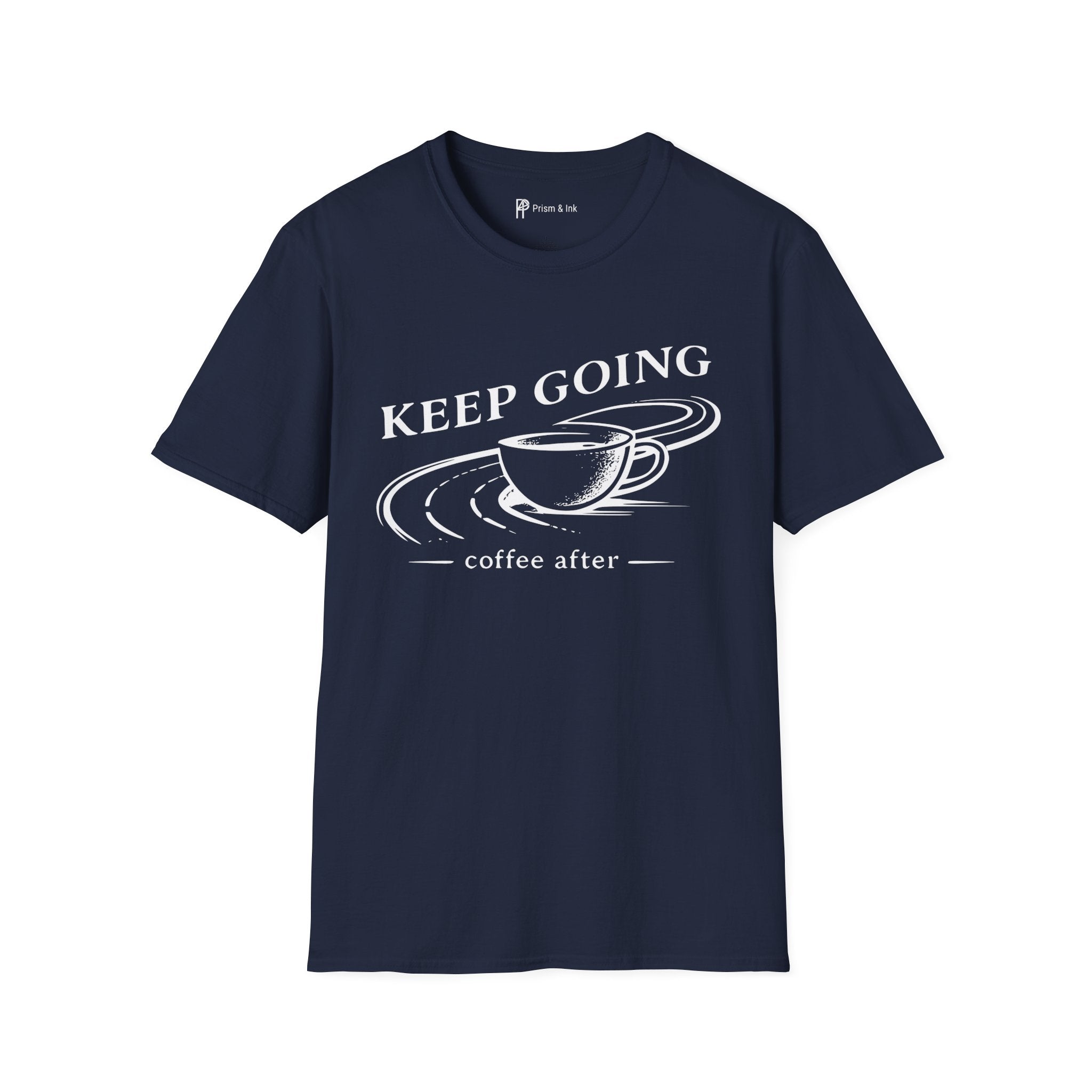 Keep Going Coffee After T-Shirt