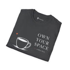 Own Your Space T-Shirt