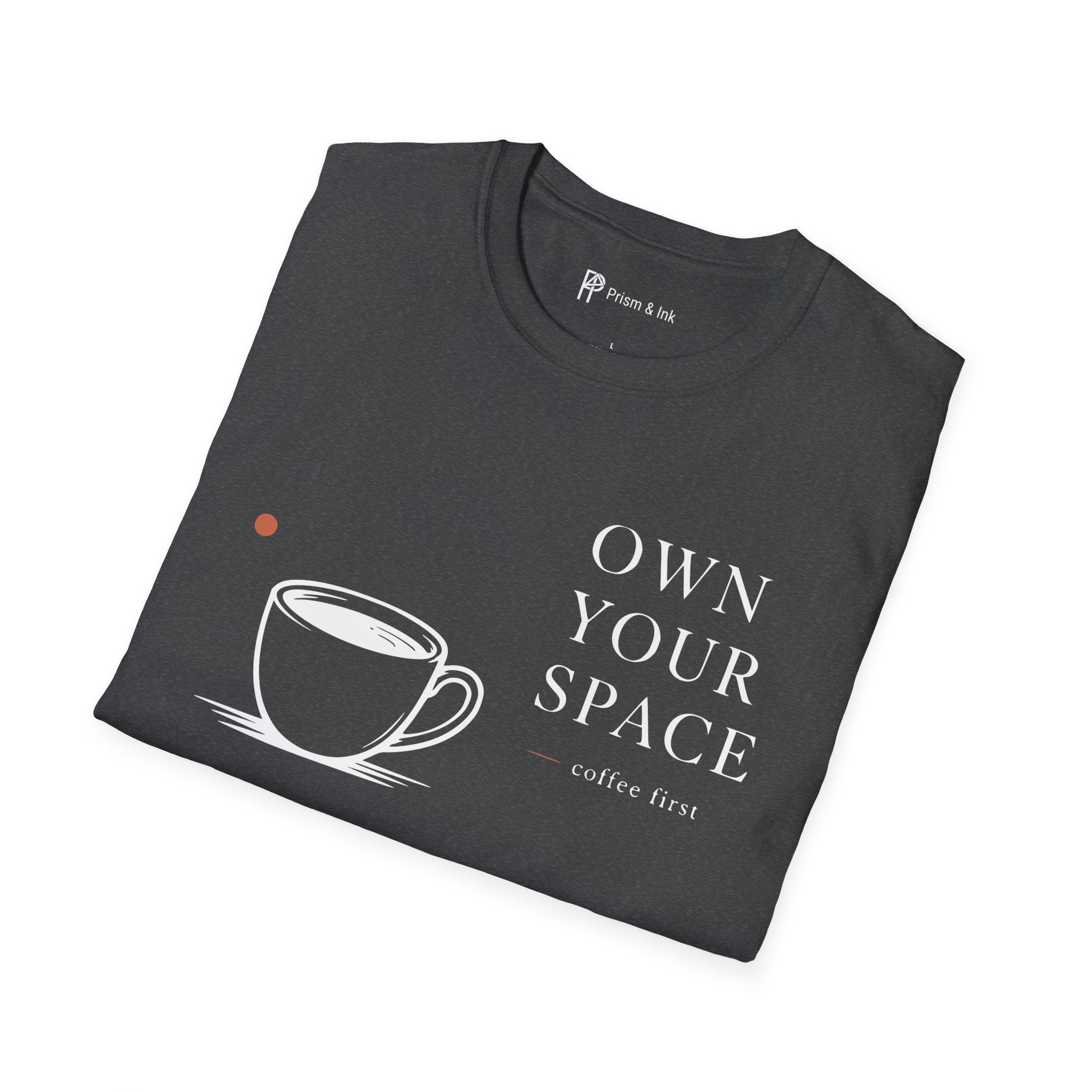 Own Your Space T-Shirt