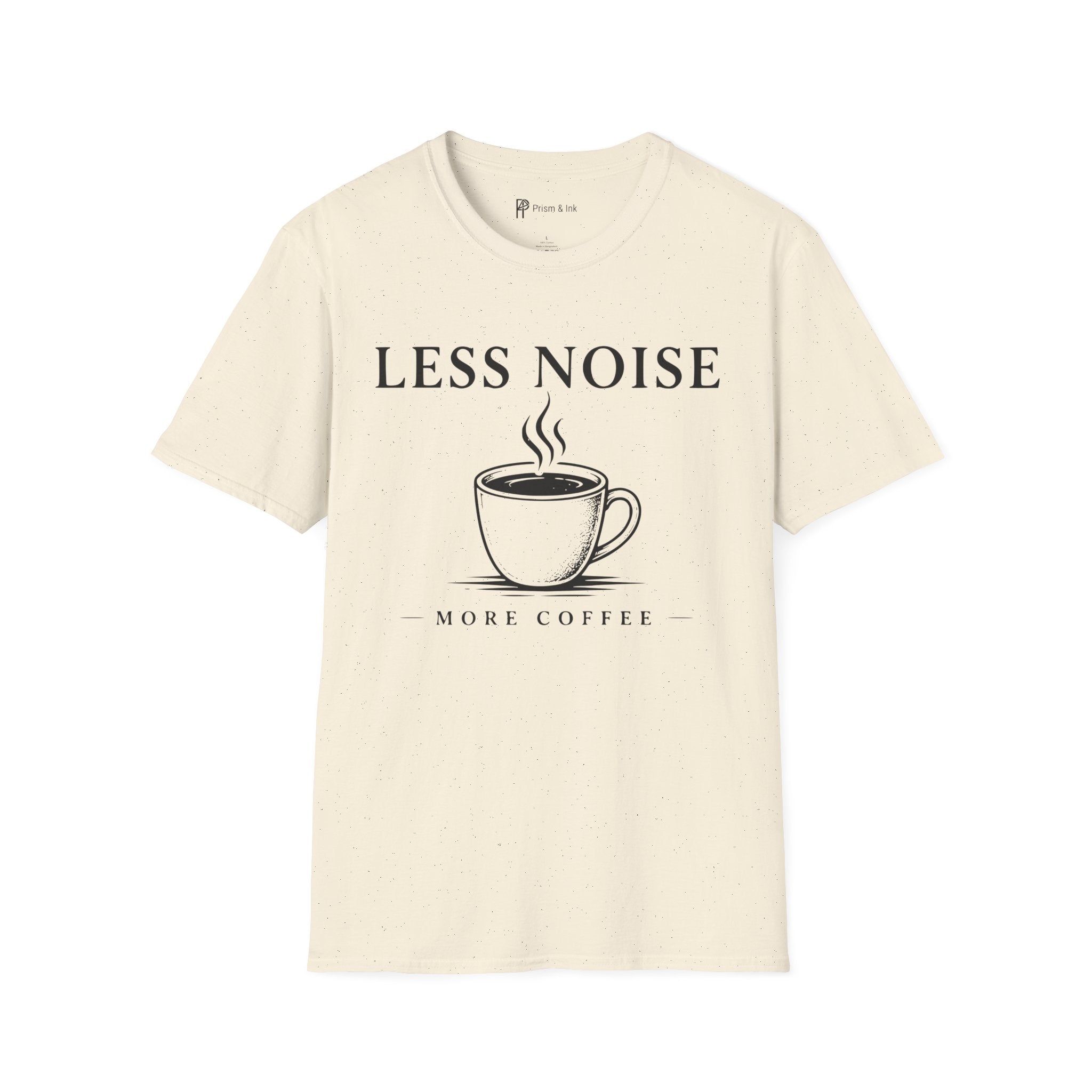 Less Noise More Coffee T-Shirt