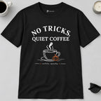 No Tricks Quiet Coffee Halloween T-Shirt