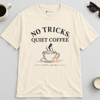 No Tricks Quiet Coffee Halloween T-Shirt