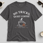 No Tricks Quiet Coffee Halloween T-Shirt