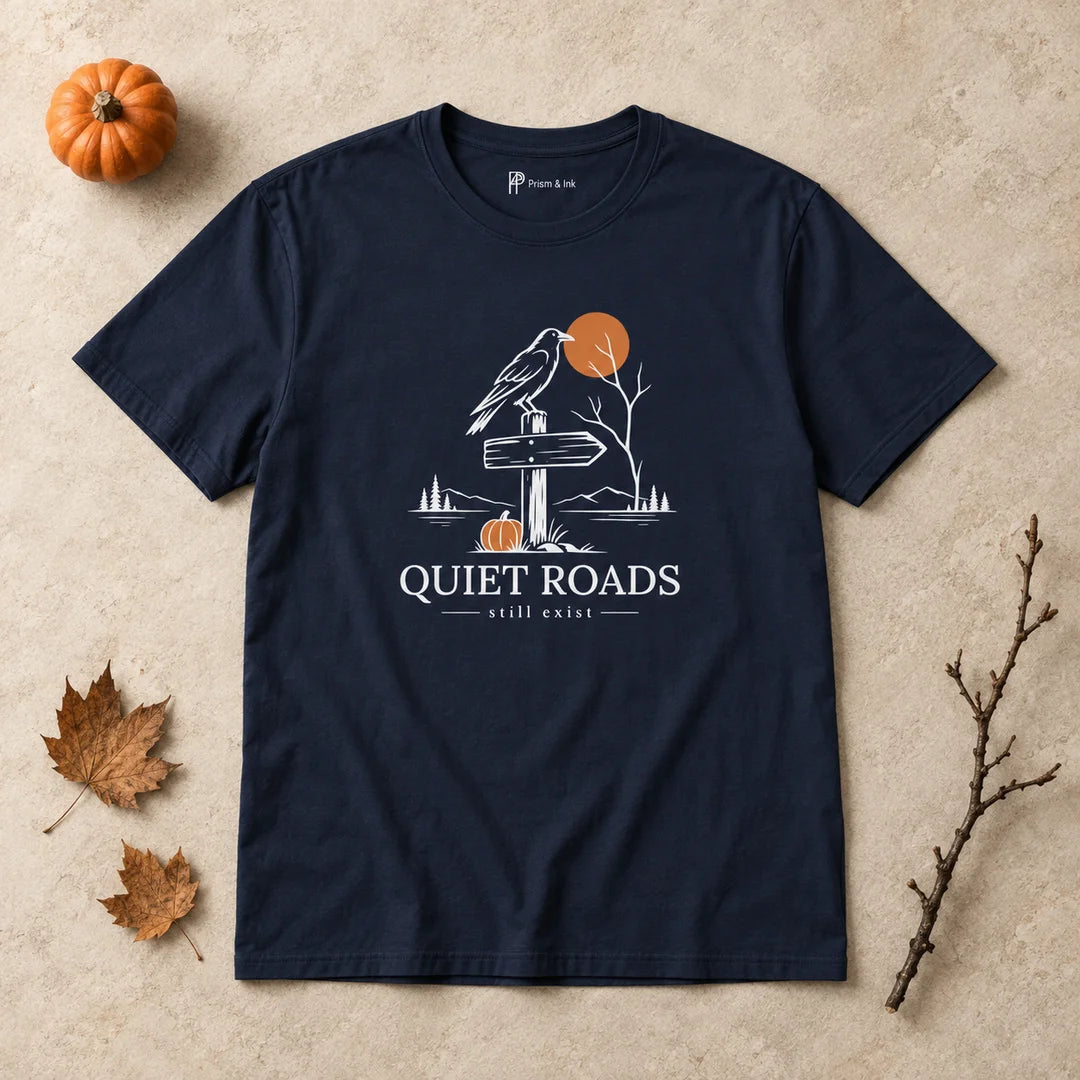 Quiet Roads Still Exist Raven Autumn T-Shirt