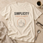 Simplicity Fuels Clarity Coffee T-Shirt