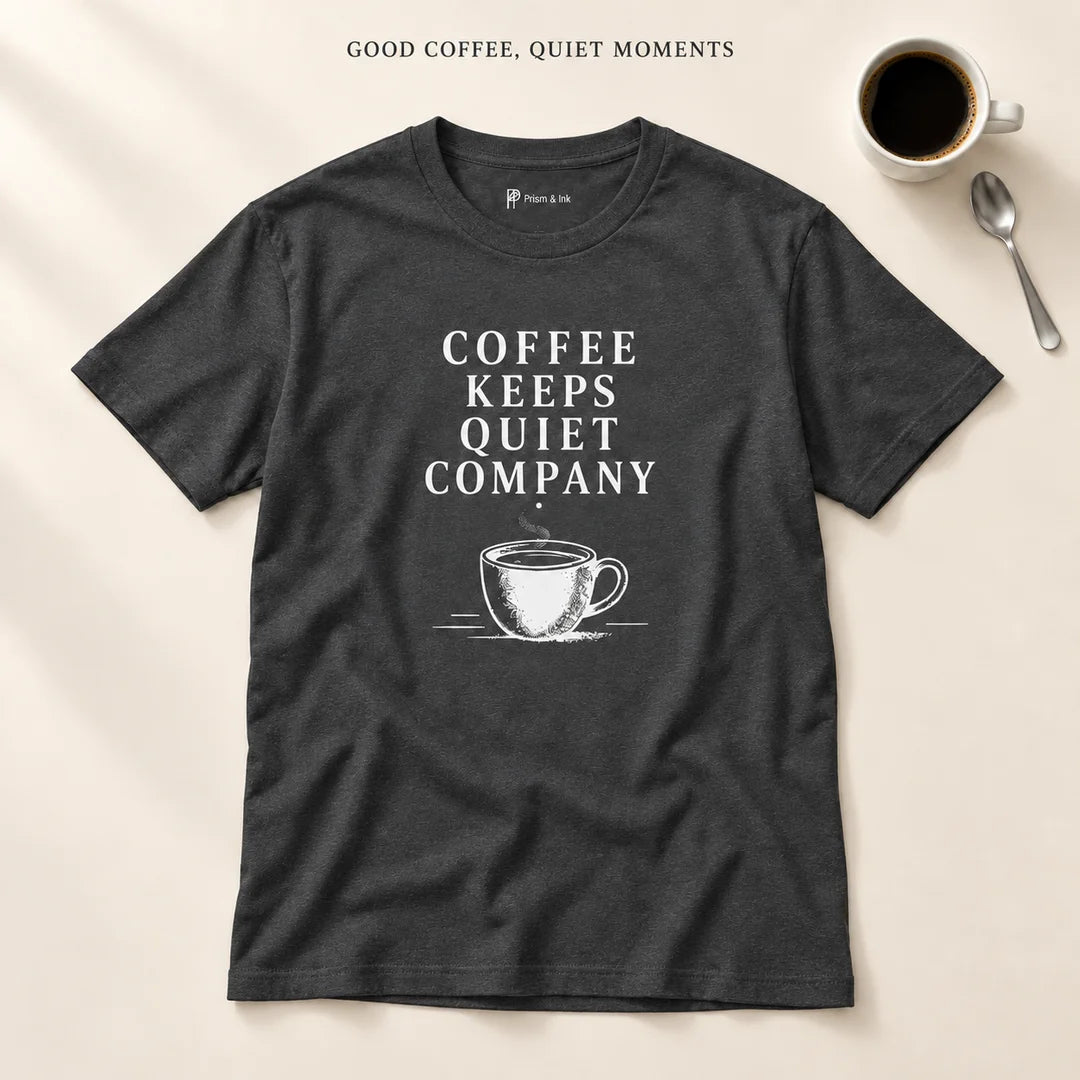 Coffee Keeps Quiet Company T-Shirt