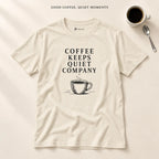 Coffee Keeps Quiet Company T-Shirt