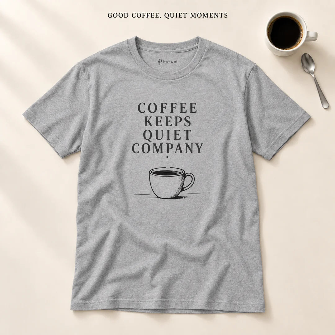 Coffee Keeps Quiet Company T-Shirt