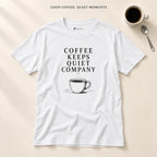 Coffee Keeps Quiet Company T-Shirt