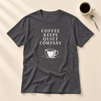Coffee Keeps Quiet Company T-Shirt