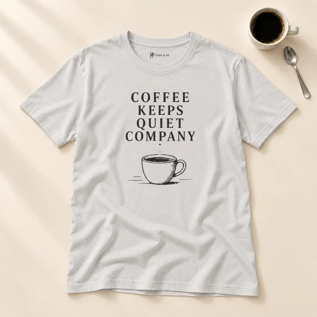 Coffee Keeps Quiet Company T-Shirt