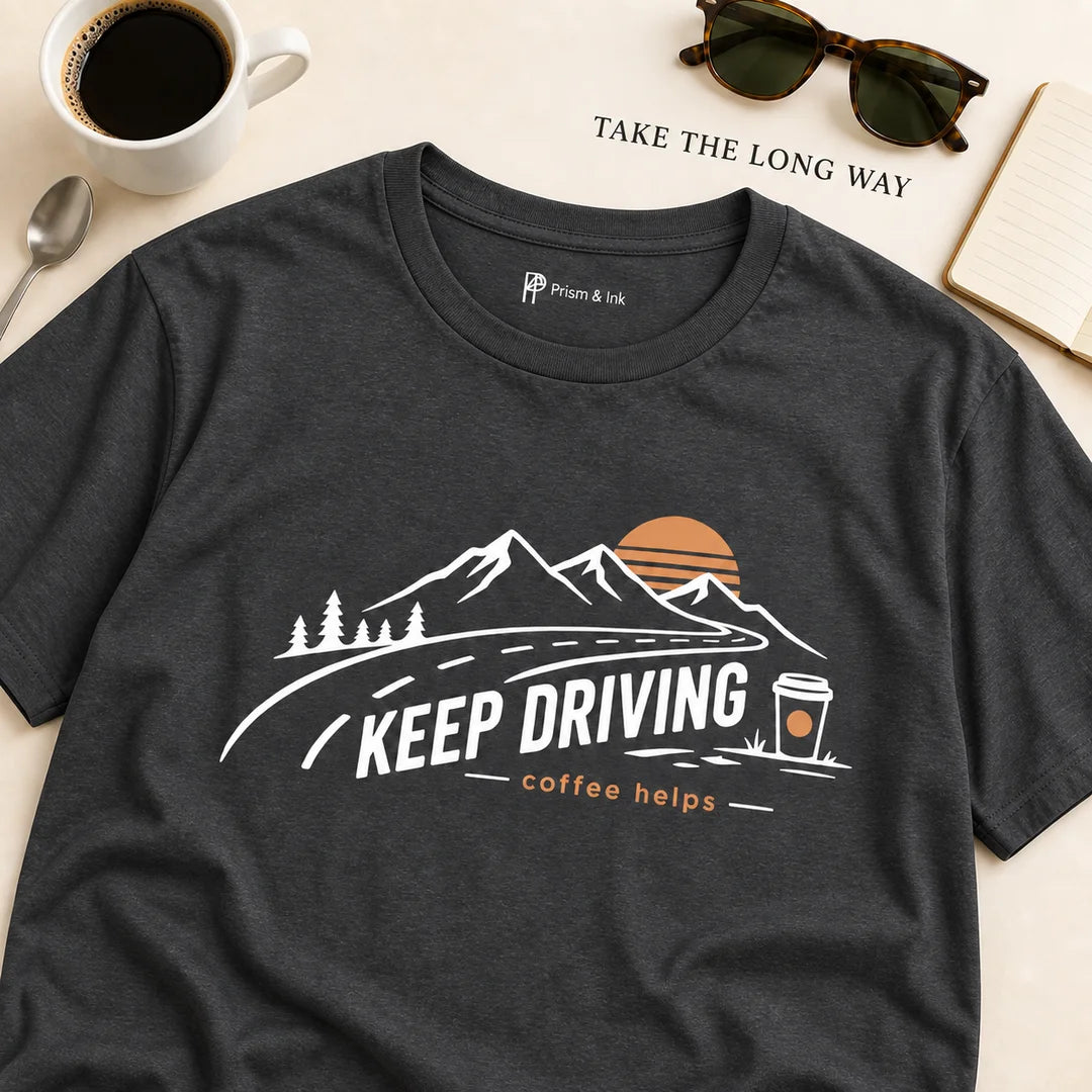 Keep Driving Mountain Road Trip Coffee T-Shirt