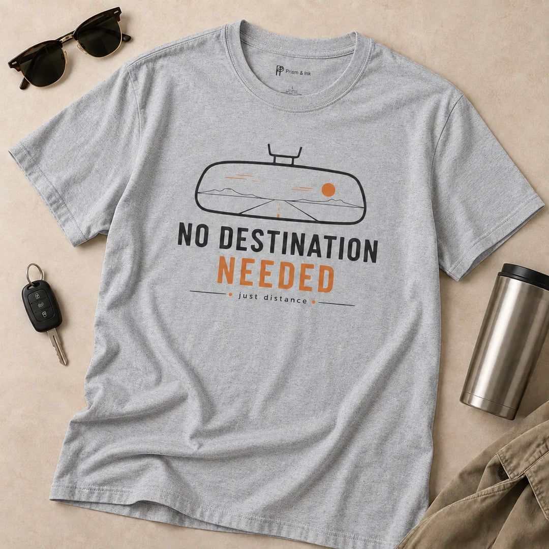No Destination Needed Road Trip Minimalist T-Shirt